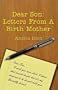 Dear Son: Letters From A Birth Mother