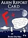 Alien Report Card, in which a real-life Alien Being gives us a progress report on the human condition.