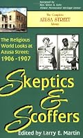 Skeptics and Scoffers: The Religious World Looks at Azusa Street, 1906-1907