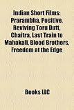 Indian Short Films: Prarambha, Positive, Reviving Toru Dutt, Chaitra, Last Train to Mahakali, Blood Brothers, Freedom at the Edge