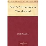 Alice's Adventures in Wonderland ~ Lewis Carroll