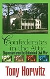Confederates in the Attic: Dispatches from the Unfinished Civil War (Thorndike Press Large Print American History Series)
