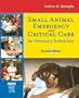 Small Animal Emergency and Critical Care for Veterinary Technicians, 2e (Battaglia, Small Animal Emergencya nd Critical Care for Veterinaru Techniques)