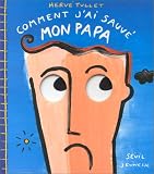 Comment j'ai sauv� mon papa