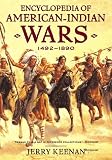 Encyclopedia of American Indian Wars 1492-1890