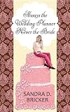 Always the Wedding Planner, Never the Bride (Christian Fiction)