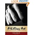 A Killing Art: The Untold History of Tae Kwon Do by Alex Gillis
