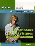 Le cannabis et ses risques � l'adolescence