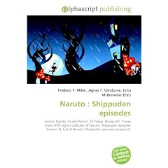 Naruto : Shippuden episodes: Anime, Naruto, Studio Pierrot, TV Tokyo, Disney XD, ITunes Store, DVD region code,List of Naruto: Shippuden episodes ... of Naruto: Shippuden episodes (season 2),