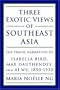 Three Exotic Views of Southeast Asia: The Travel Narratives of Isabella Bird, Max Dauthendey, and Ai Wu, 1850-1930