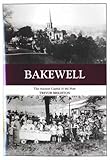 Bakewell : the ancient capital of the Peak