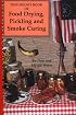 Don Holm's Book of Food Drying, Pickling & Smoke Curing