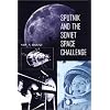 Sputnik and the Soviet Space Challenge