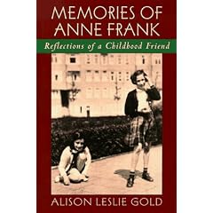 Memories of Anne Frank: Reflections of a Childhood Friend