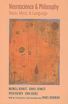 Neuroscience and Philosophy: Brain, Mind, and Language