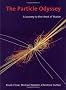 The Particle Odyssey. A Journey to the Heart of the Matter