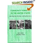 Community Forestry in the United States: Learning from the Past, Crafting the Future by Mark Baker and Jonathan Kusel