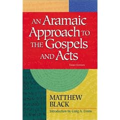 An Aramaic Approach to the Gospels and Acts