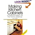 Making Kitchen Cabinets: A Foolproof System for the Home Workshop by  Paul Levine