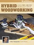 Hybrid Woodworking: Blending Power &...