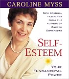 Self Esteem: Your Fundamental Power