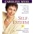 Self-Esteem: Your Fundamental Power