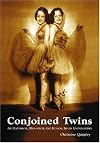 Conjoined Twins: A Historical, Biological And Ethical Issues Encyclopedia