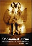 Conjoined Twins: A Historical, Biological And Ethical Issues Encyclopedia