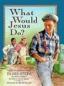What Would Jesus Do?: Charles M. Sheldon's Classic "In His Steps" Retold for Children