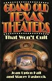Grand Old Texas Theaters: That Won't Quit