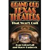 Grand Old Texas Theaters: That Won't Quit