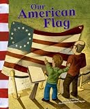 Our American Flag (American Symbols)