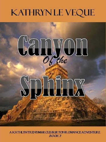 Canyon of the Sphinx (Kathlyn Trent/Marcus Burton Romance Adventure Series Book 3)