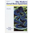 The Modern Coral Reef Aquarium, Volume 4 by Svein A. Fossa and Alf Jacob Nilsen
