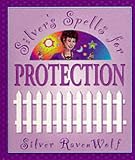 Books : Silver's Spells for Protection (Silver's Spells)