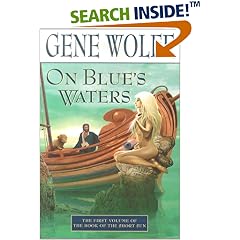 On Blue's Waters: Volume One of 'The Book of the Short Sun' (Book of the Short Sun)