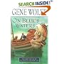 On Blue's Waters: Volume One of 'The Book of the Short Sun' (Book of the Short Sun)