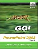 GO! with Microsoft Office PowerPoint Vol. 2 and Student CD Package (Go! Series)