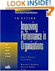 In Action : Improving Performance in Organizations (In Action Case Study Series)