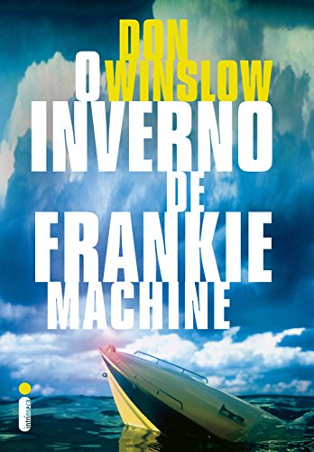 O inverno de Frankie Machine (Portuguese Edition)