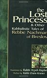 The Lost Princess & Other Kabbalistic Tales of Rebbe Nachman of Breslov