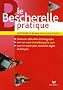 Le Bescherelle pratique : Ma�triser le fran�ais au quotidien