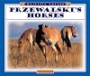Przewalski's Horses (Majestic Horses)