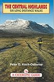 The Central Highlands: Six Long Distance Walks (Cicerone Guide)