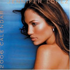 Jennifer Lopez: 2006 Wall Calendar