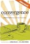 Convergence- Spiritual Practices: How to Meet God in the Everyday