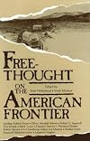 Freethought on the American Frontier