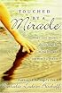 Touched by a Miracle: More True Stories About Angels, Miracles, and Answers to Prayer