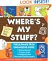Where's My Stuff?: The Ultimate Teen Organizing Guide