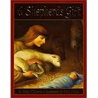 A Shepherd's Gift by  Mary Calhoun and Raul Colon